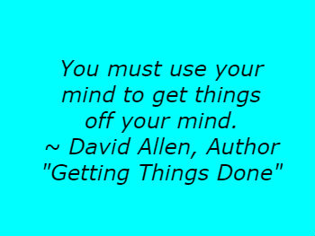 Use Your Mind Quote by David Allen